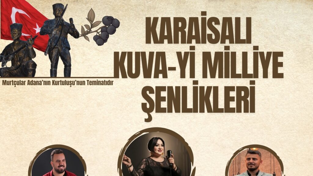 Karaisalı’da Kuvâ-yi Milliye Ruhu Yeniden Canlanıyor: Büyük Şenlik 5 Nisan’da!